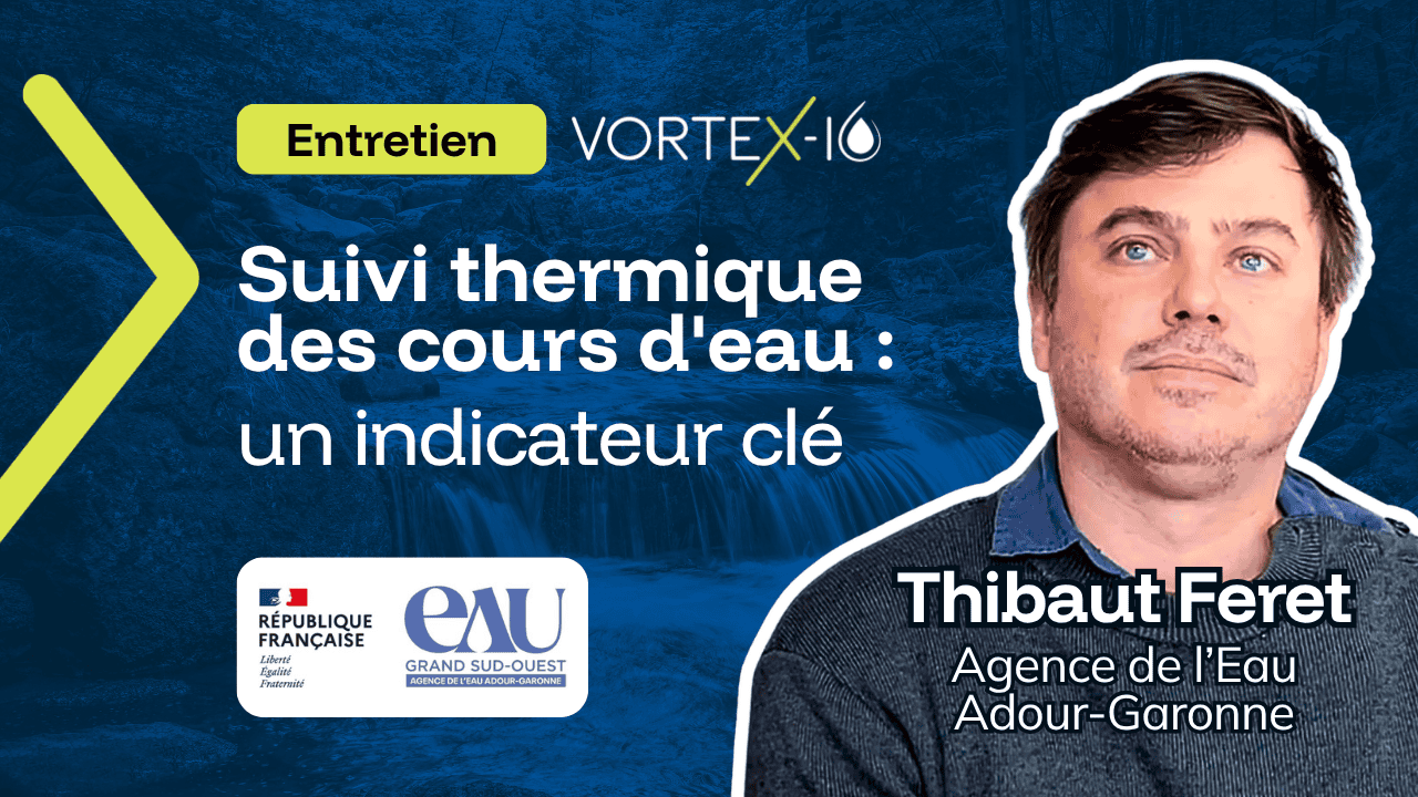 Mesure thermique des cours d’eau : l’Agence de l’Eau Adour-Garonne innove avec vorteX-io